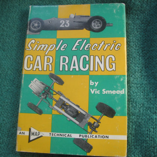 book SIMPLE ELECTRIC CAR RACING BY VIC SMEED - 1965! pre owned and read but very good condition for its age