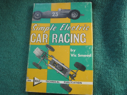 book SIMPLE ELECTRIC CAR RACING BY VIC SMEED - 1965! pre owned and read but very good condition for its age