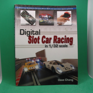 book DIGITAL SLOT CAR RACING IN 1/32 SCALE  Dave Chang  COVERING Scalextric Carrera Ninco SCX and specialist digital systems  exc