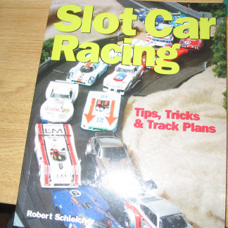 book  SLOT CAR RACING BY Robert Schleicher -  Tips Tricks + Track Plans  pre owned excellent condition