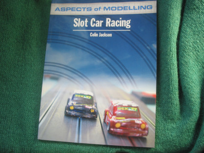 BOOK SOFT BACK  ASPECTS OF MODELLING SLOT CAR RACING COLIN JACKSON VG PRE OWNED